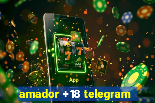 amador +18 telegram