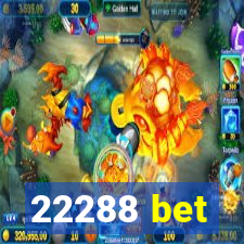 22288 bet