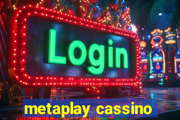 metaplay cassino