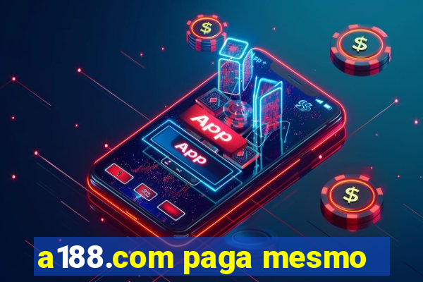 a188.com paga mesmo