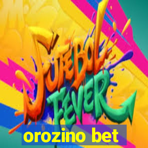 orozino bet