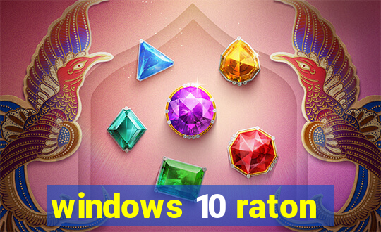 windows 10 raton