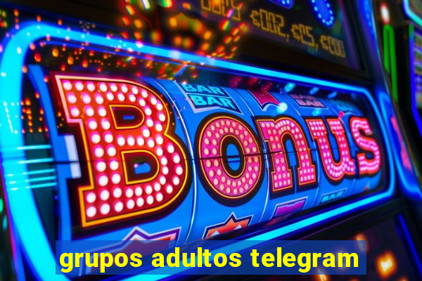 grupos adultos telegram