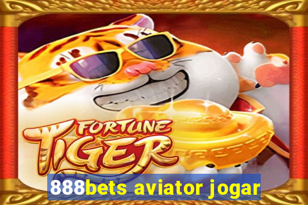 888bets aviator jogar