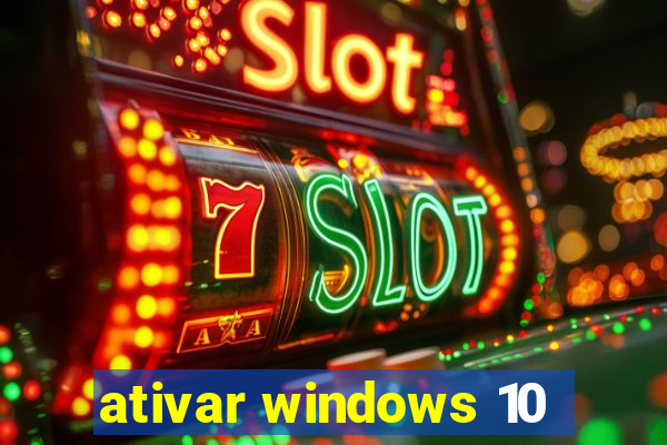 ativar windows 10