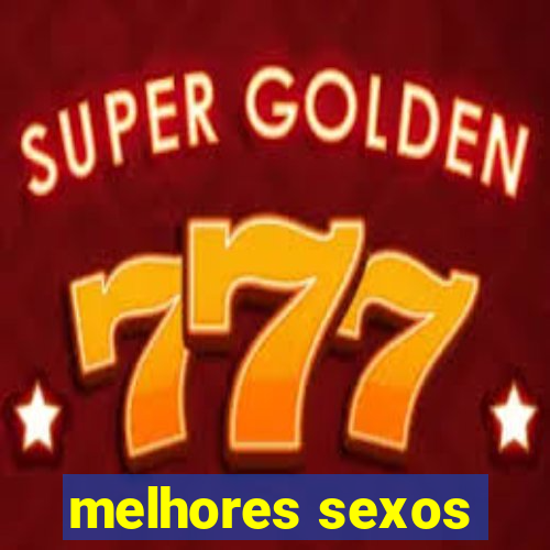 melhores sexos