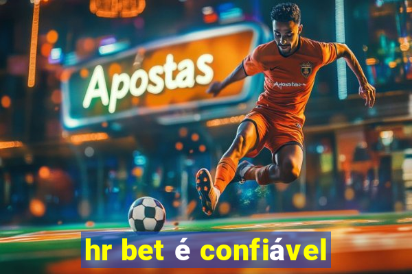 hr bet é confiável