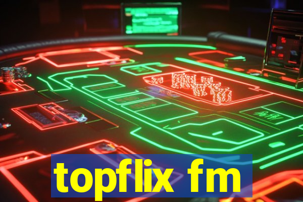 topflix fm