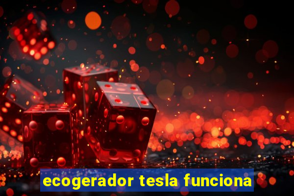 ecogerador tesla funciona