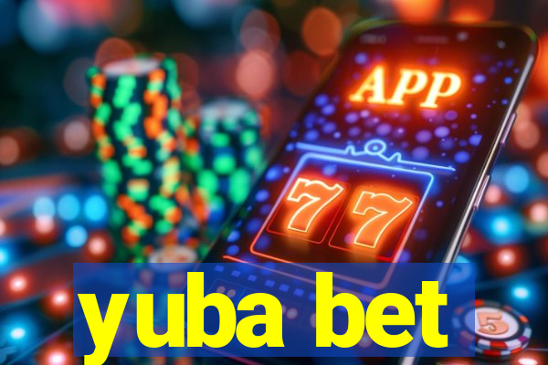 yuba bet