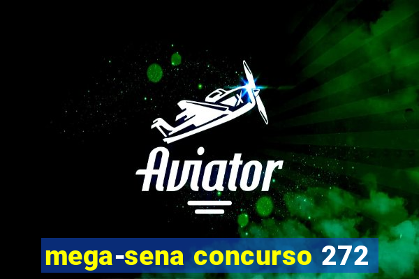 mega-sena concurso 272