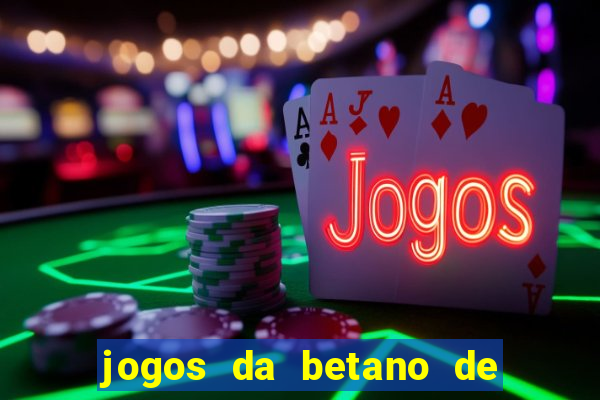 jogos da betano de 1 centavo