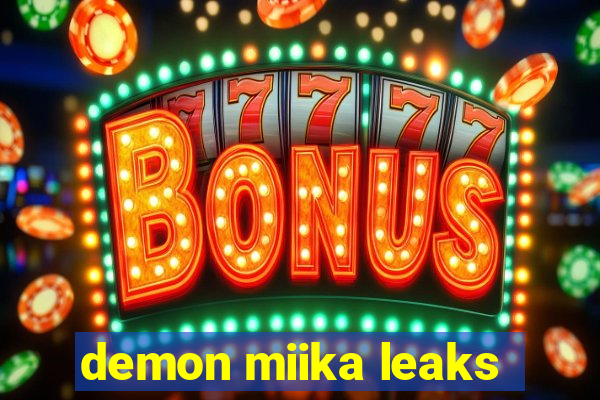 demon miika leaks