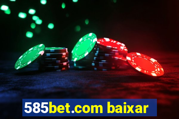 585bet.com baixar