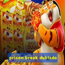 prison break dublado