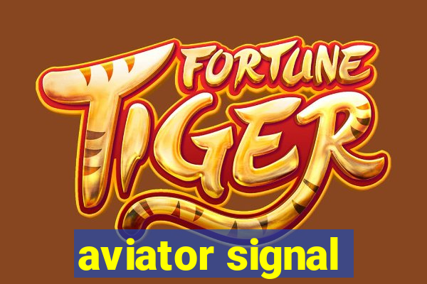 aviator signal