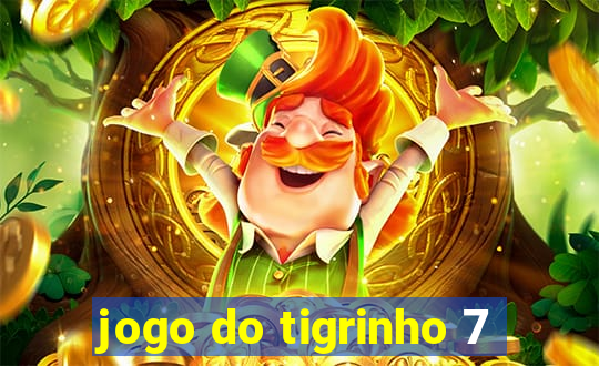 jogo do tigrinho 7