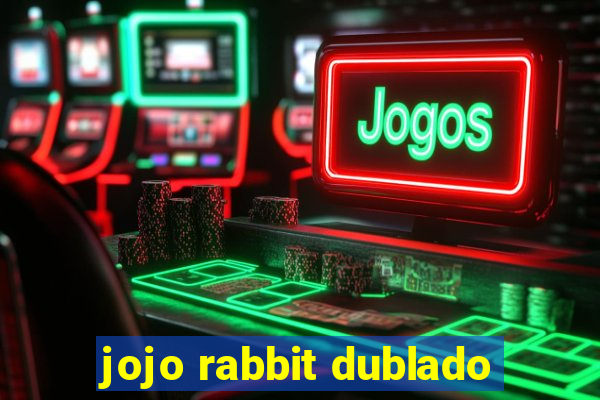 jojo rabbit dublado