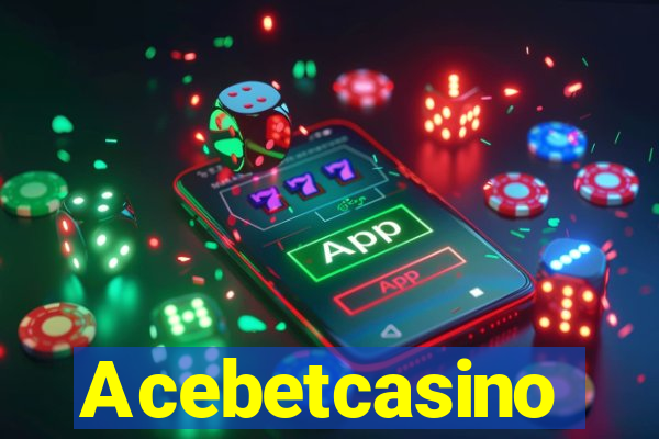 Acebetcasino