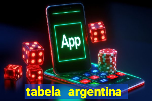 tabela argentina torneo betano