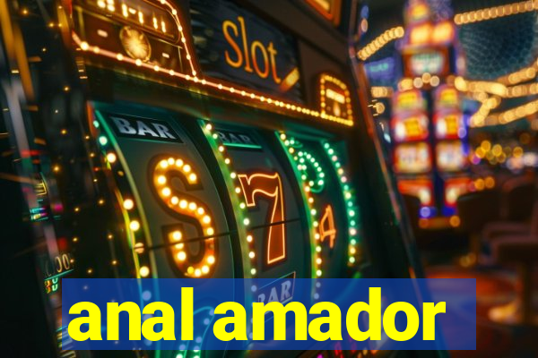 anal amador