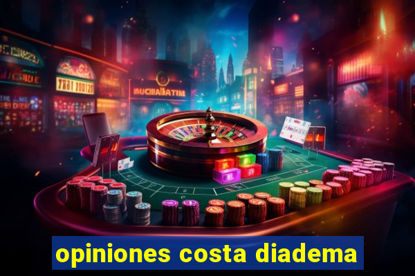 opiniones costa diadema