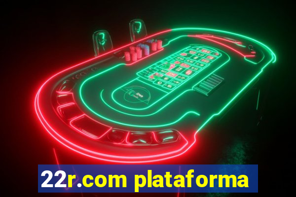 22r.com plataforma