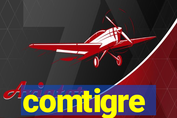 comtigre