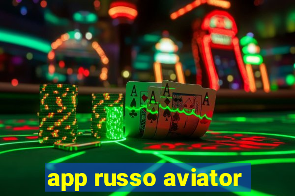 app russo aviator