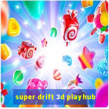 super drift 3d playhub