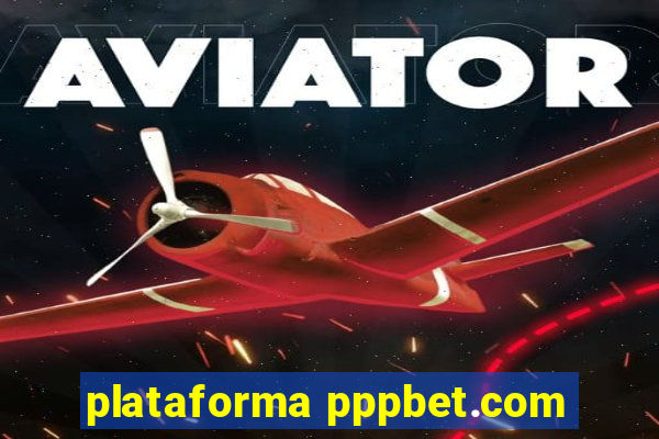 plataforma pppbet.com