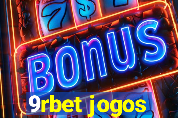 9rbet jogos