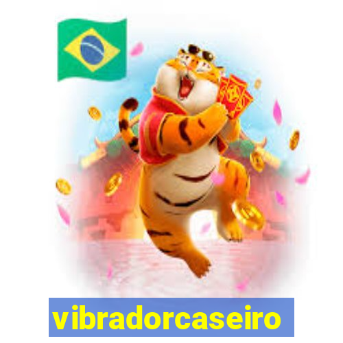 vibradorcaseiro