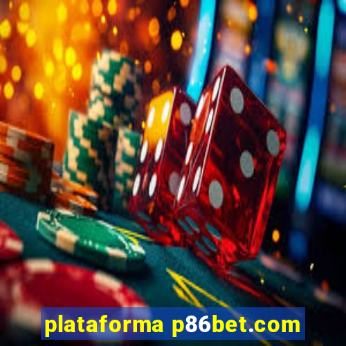 plataforma p86bet.com