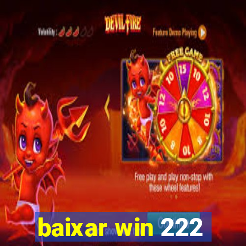 baixar win 222