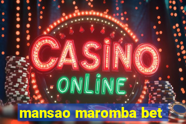 mansao maromba bet