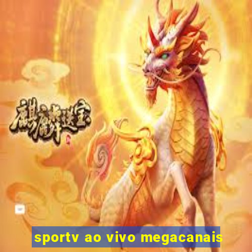 sportv ao vivo megacanais