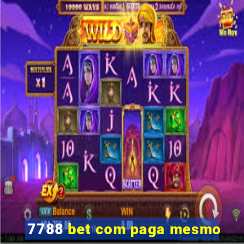 7788 bet com paga mesmo