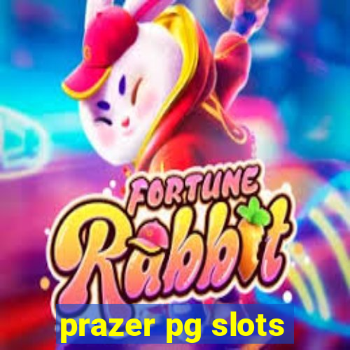 prazer pg slots