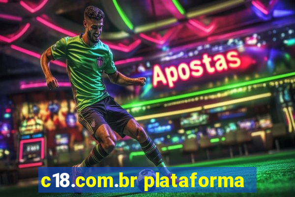 c18.com.br plataforma