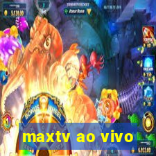 maxtv ao vivo