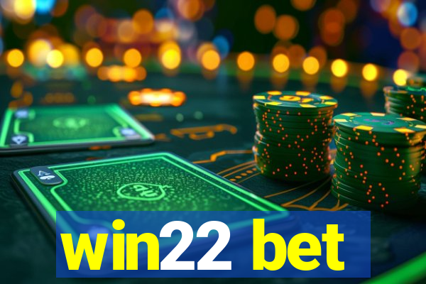 win22 bet