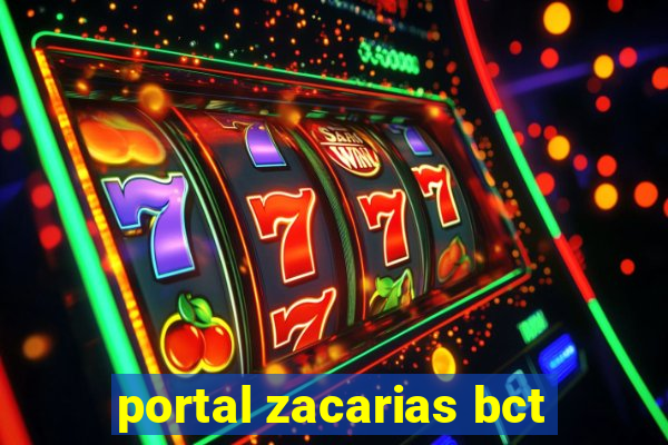 portal zacarias bct