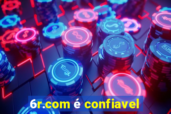 6r.com é confiavel