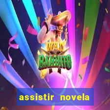 assistir novela alma gemea todos os capitulos