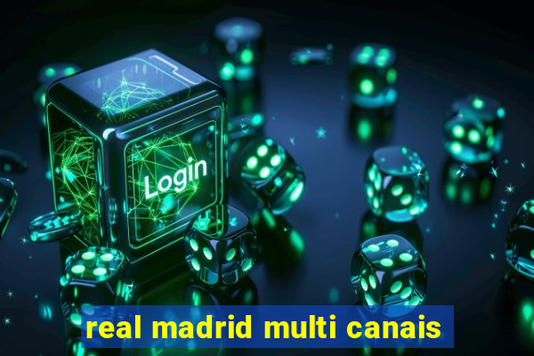 real madrid multi canais