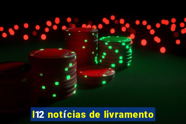 l12 notícias de livramento