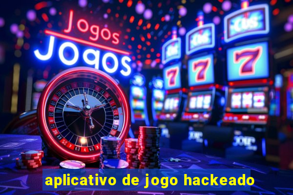 aplicativo de jogo hackeado