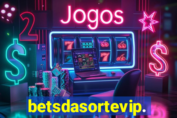 betsdasortevip.com