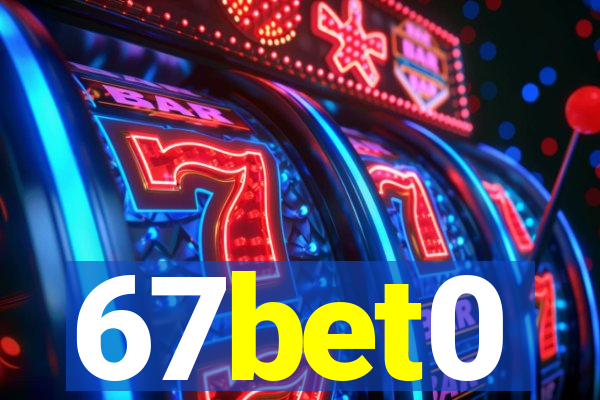 67bet0